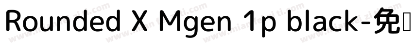 Rounded X Mgen 1p black字体转换